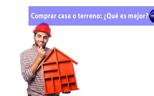 Comprar casa o terreno