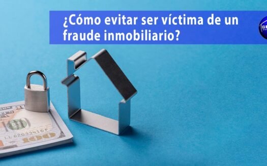 Como evitar ser victima de un fraude al comprar un bien inmueble