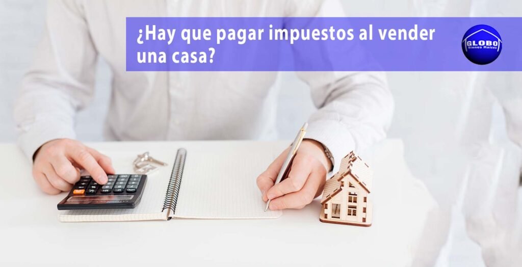 Impuestos que se pagan al vender una casa